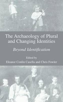 The Archaeology of Plural and Changing Identities