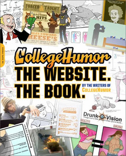 CollegeHumor. The Website. The Book.