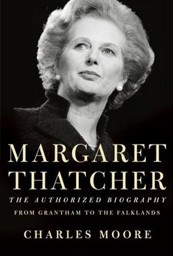 Margaret Thatcher: The Authorized Biography