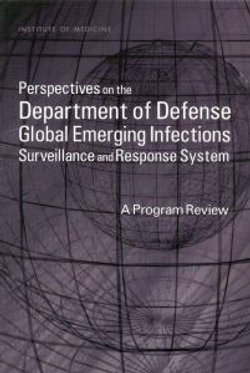 Perspectives on the Department of Defense Global Emerging Infections Surveillance and Response System