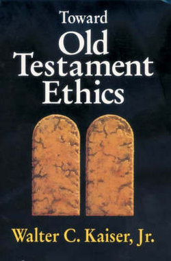 Toward Old Testament Ethics