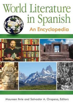 World Literature in Spanish: An Encyclopedia