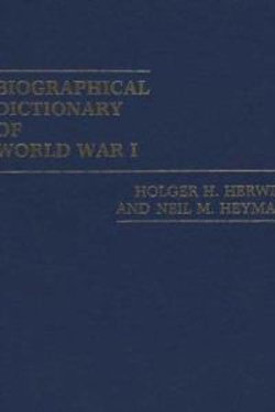 Biographical Dictionary of World War I