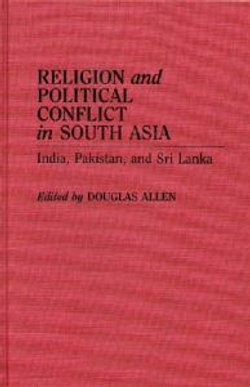 Religion and Political Conflict in South Asia