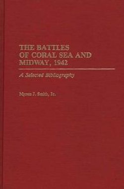 The Battles of Coral Sea and Midway, 1942