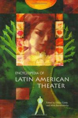 Encyclopedia of Latin American Theater