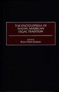 The Encyclopedia of Native American Legal Tradition