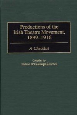 Productions of the Irish Theatre Movement, 1899-1916