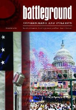 Battleground: Government and Politics [2 volumes]