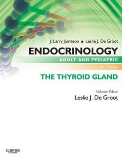 Endocrinology Adult and Pediatric: The Thyroid Gland