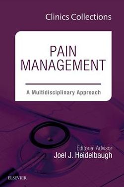 Pain Management: A Multidisciplinary Approach (Clinics Collections): Volume 4C