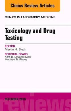 Toxicology and Drug Testing, an Issue of Clinics in Laboratory Medicine