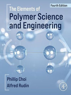 The Elements of Polymer Science and Engineering