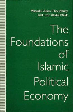 The Foundations of Islamic Political Economy