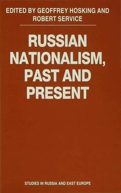 Russian Nationalism, Past and Present