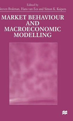 Market Behaviour and Macroeconomic Modelling