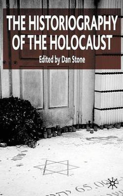 The Historiography of the Holocaust