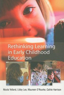 Rethinking Learning in Early Childhood Education