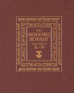 Anchor Bible Dictionary: (K-N) v. 4