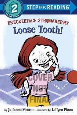 Freckleface Strawberry: Loose Tooth!