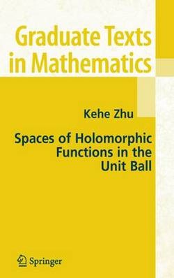 Spaces of Holomorphic Functions in the Unit Ball