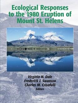 Ecological Responses to the 1980 Eruption of Mount St. Helens