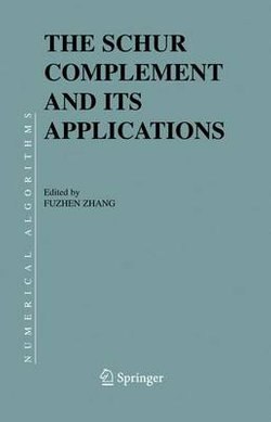 The Schur Complement and Its Applications