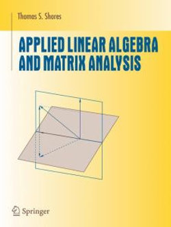 Applied Linear Algebra and Matrix Analysis