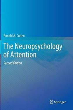 The Neuropsychology of Attention