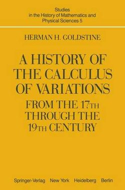 A History of the Calculus of Variations from the Seventeenth Through the Nineteenth Century