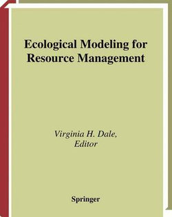 Ecological Modeling for Resource Management