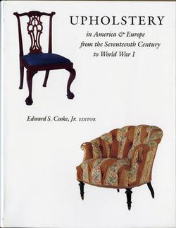 Upholstery in America & Europe from the Seventeenth Century to World War I