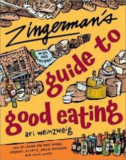 Zingerman's® Guide to Good Eating