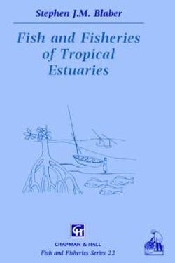 Fish and Fisheries in Tropical Estuaries