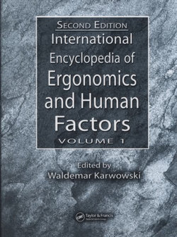 International Encyclopedia of Ergonomics and Human Factors - 3 Volume Set