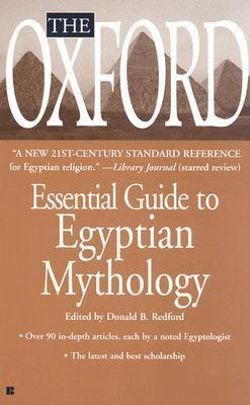 The Oxford Essential Guide to Egyptian Mythologies