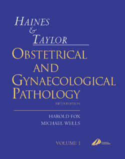 Haines and Taylor Obstetrical and Gynaecological Pathology