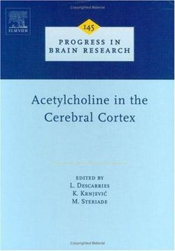 Acetylcholine in the Cerebral Cortex: Volume 145