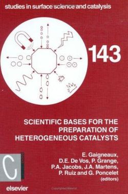 Scientific Bases for the Preparation of Heterogeneous Catalysts: Volume 143