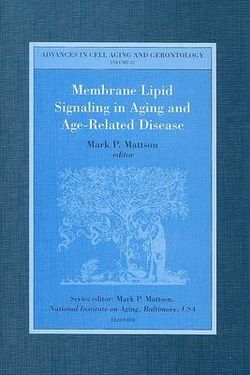 Membrane Lipid Signaling in Aging and Age-Related Disease: Volume 12