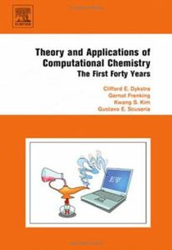 Theory and Applications of Computational Chemistry