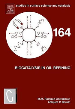 Biocatalysis in Oil Refining: Volume 164