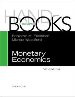 Handbook of Monetary Economics 3A: Volume 3A