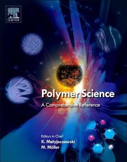 Polymer Science: A Comprehensive Reference