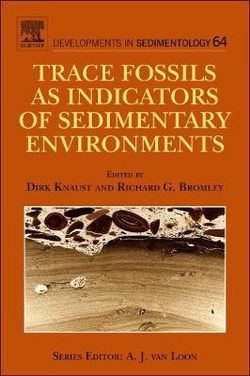 Trace Fossils as Indicators of Sedimentary Environments: Volume 64