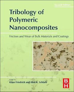 Tribology of Polymeric Nanocomposites: Volume 55