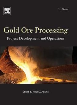 Gold Ore Processing: Project Development and Operations