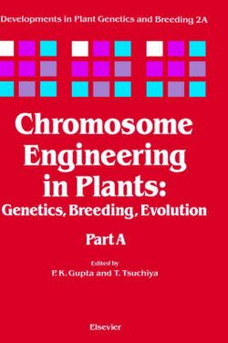 Chromosome Engineering in Plants: Volume 2A