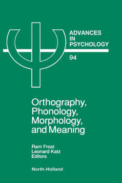 Orthography, Phonology, Morphology and Meaning: Volume 94