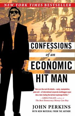 Confessions of an Economic Hit Man